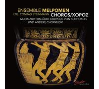 CHOROS-CHORISCHE MUSIK ZUR TRAGODIE OIDIPOUS VON - ENSEMBLE MELPOMEN CD NEUF