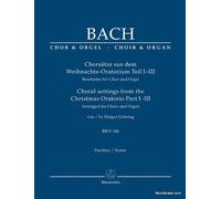 Chorsätze Aus Dem Weihnachts-Oratorium Teil I-Iii, Bwv 248