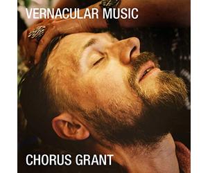Chorus Grant - Chorus Grant: Vernacular Music [Winyl]