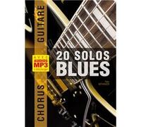 Chorus Guitare - 20 solos de blues (Livre grand format avec enregistrements audios à télécharger)
