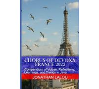 Chorus of Devoxx France 2022: Compendium of Voices, Reflections, Learnings, and Trends in Java