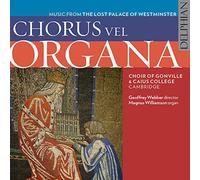 Chorus Vel Organa : Musique du Palais Perdu de Westminster