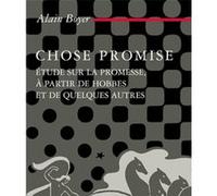 Chose promise: Étude sur la promesse, à partir de Hobbes et de quelques autres