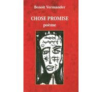 Chose Promise - Benoît Vermander - Orients - broché - Poésie