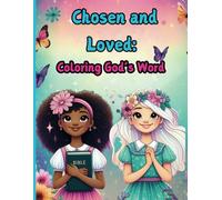 Chosen and Loved Coloring Book: Coloring God's Word: Coloring Book for girls age 7-16, inspirational quotes, Bible verse coloring book