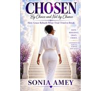 Chosen: By Choice and Not by Chance