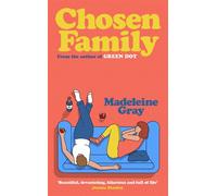 Chosen Family The unforgettable new novel from the author of Green Dot - Madeleine Gray - Weidenfeld & Nicolson - ebook (ePub) - Livre