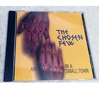 Chosen Few - Love & Hate in a Small Town