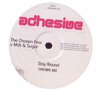 Chosen Few, The (2) vs. Milk & Sugar - Chosen Few, The (2) vs. Milk & Sugar - Stay Around - [2X12"]