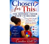 Chosen for This Finding Faith, Strength, and Purpose While Raising My Son with Autism and ADHD - Redd - Candace Redd - ebook (ePub) - Livre