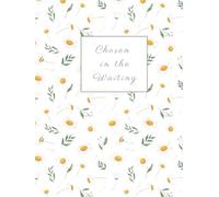 Chosen in the Waiting: Devotional Prayer Journal for Christian Women Trusting God’s Timing in Love and Life