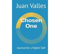 Chosen One: Journal for a Higher Self