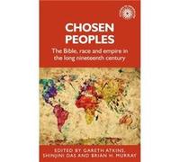 Chosen Peoples Edited by Gareth Atkins , Edited by Shinjini Das , Edited by Brian Murray (Auteur)