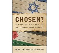 Chosen?: Reading the Bible amid the Israeli-Palestinian Conflict