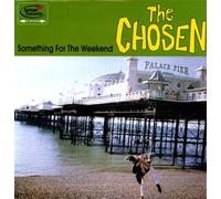 Chosen - Something for the Weekend