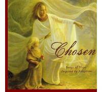 Chosen -Songs of Hope Inspired by Adoption [SINGLE]