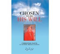 Chosen to Do His Will - Christine Davis - Author Solutions Inc - Livre en Anglais Christine DavisChristine Davis (Auteur)