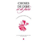 Choses de dire et de faire L'authentique esprit des gones - Collectif - Libel - broché - Anthologie