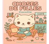 Choses de filles : Livre de coloriage pour adultes, adolescents et enfants, facile et mignon idéal pour relaxer