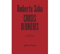 Choses dernières - Umberto Saba - Ypsilon - broché - Poésie