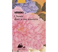Choses dont je me souviens - Sôseki Natsume - Philippe Picquier - Poche - Roman