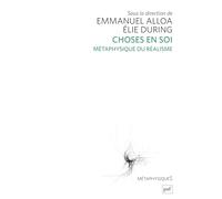 Choses En Soi - Métaphysique Du Réalisme