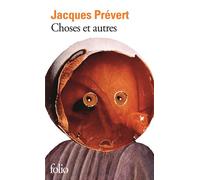 Jacques Prévert – Choses et autres – Poche – Gallimard