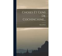 Choses Et Gens De Cochinchine...