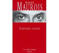 Choses nues (*) - André Maurois - Grasset - broché - Roman