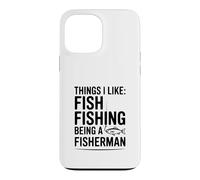 Choses Que J'aime: Pêche au Poisson Être Un pêcheur Coque pour iPhone 13 Pro Max