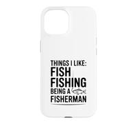 Choses Que J'aime: Pêche au Poisson Être Un pêcheur Coque pour iPhone 15