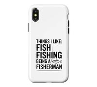Choses Que J'aime: Pêche au Poisson Être Un pêcheur Coque pour iPhone X/XS