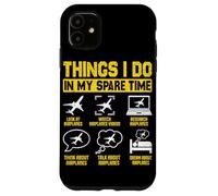 Choses Que Je Fais dans Mes Avions de Temps Libre Coque pour iPhone 11