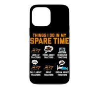 Choses Que Je Fais Pendant Mon Temps Libre Regardez Les tracteurs Think About TR Coque pour iPhone 13 Pro Max