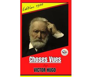 Choses vues : nouvelle série (Éd.1900)