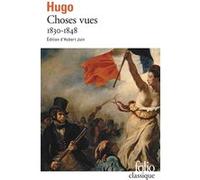 Choses vues Victor Hugo (Auteur), Hubert Juin (Edité par)