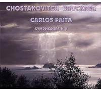 Chostakovitch - Bruckner : Symphonies N°8 / Carlos Païta