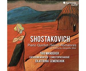 Chostakovitch: Piano Quintet & Seven Romances on Poems By Alexander Blok