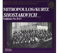 Chostakovitch : Symphonie n° 10 & 9 / Dimitri Mitropoulos, Efrem Kurtz - CD