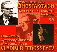 Chostakovitch : Symphonie N°15, Jours, Cinq Nuits/Vladimir Fedosseïev