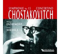 Chostakovitch : Symphonie N° 15. Entremont