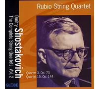 Quatuor Rubio – Chostakovitch : Quatuors à cordes n°3 & n°15, Vol. 2 – Import