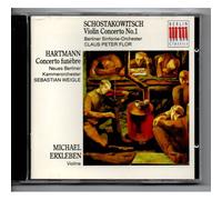 Chostakovitch Violon Concerto 1 - Hartmann Concerto Funebre / Michael Erxleben