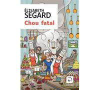 Chou fatal Édition en gros caractères - Élisabeth Segard - De La Loupe - broché - Roman
