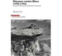 Chouans contre Bleus (1793-1795) Sébastien Evrard (Auteur)