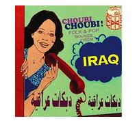 Choubi choubi folk & pop sounds from iraq volume 1 CD