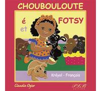 Choubouloute é Fotsy, Choubouloute et Fotsy Edition bilingue français-créole - Claudie Ogier - Plb Eds Fwi - cartonné - Méthode de langue