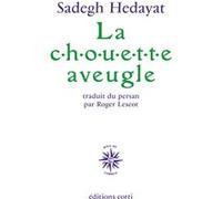 Chouette aveugle Sadegh Hedayat (Auteur)