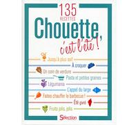chouette c'est l'été : 135 recettes