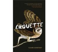 Chouette - Claire Oshetsky - Little Brown Book Group - Livre en Anglais - Hardback Claire OshetskyClaire Oshetsky (Auteur)